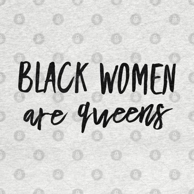 Black Women Are Queens | African American | Black Lives by UrbanLifeApparel